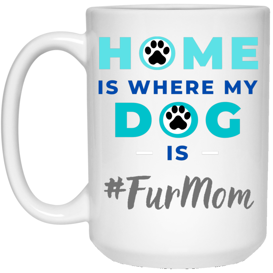 #FurMom 15 oz. White Mug