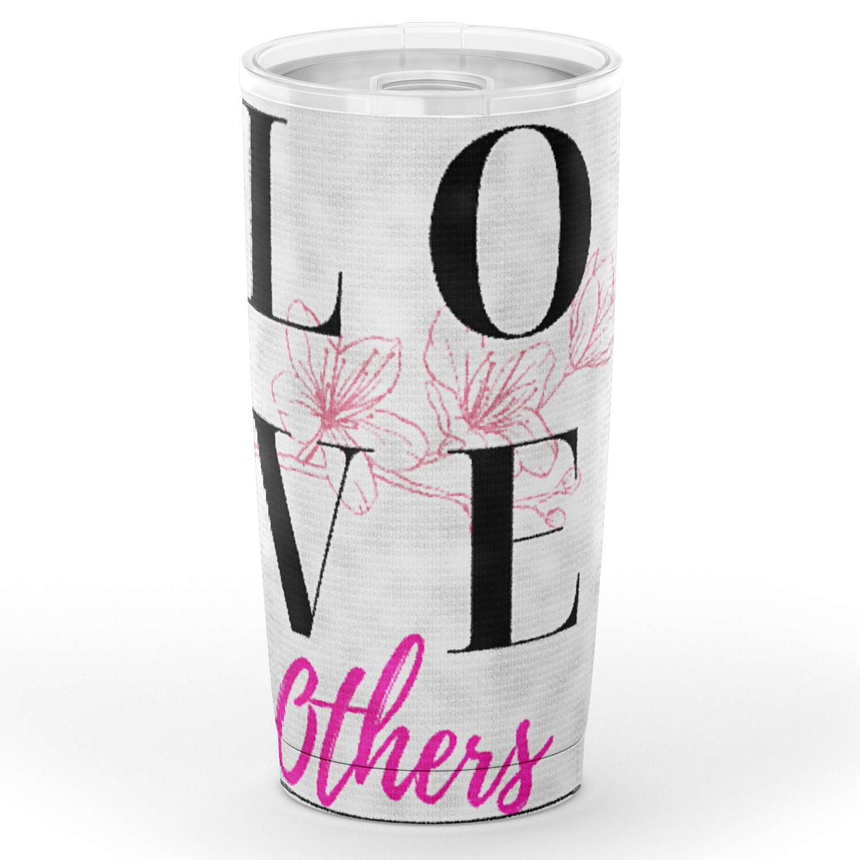 LOVE Others Tumbler