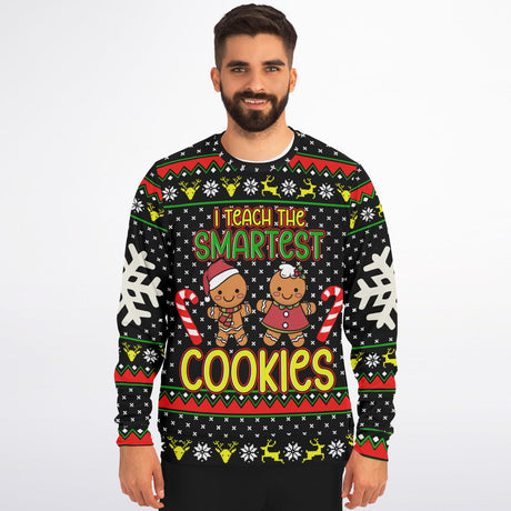 I Teach the Smartest Cookies Sweatshirt
