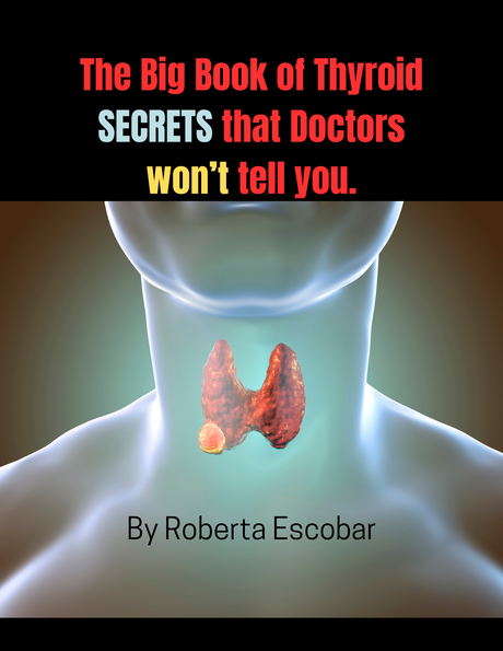 The Big Book of Thyroid Secrets Doctors WON'T TELL YOU 