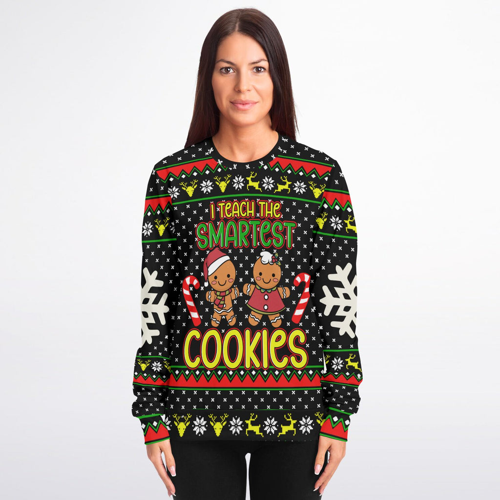 I Teach the Smartest Cookies Sweatshirt