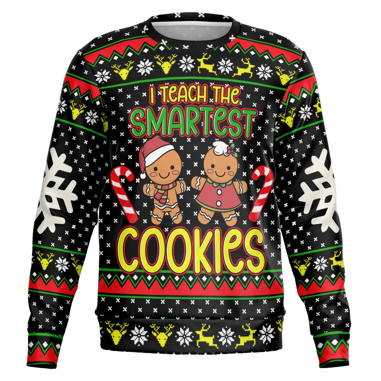 I Teach the Smartest Cookies Sweatshirt