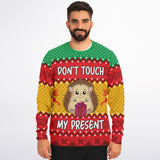 Don't touch my Present Christmas Sweater