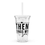 Then Sings My Soul Christian Double Walled Tumbler