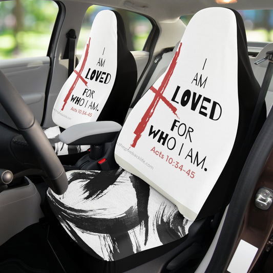 I am Loved For Who I Am Automobile Seat Cover