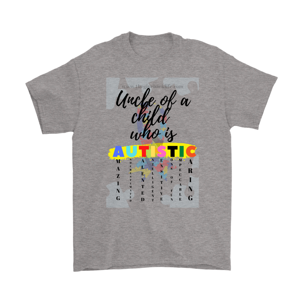 Uncle of a Child who is Autistic Statement Tee