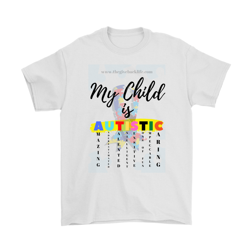 My Child is Autistic Statement Tee- FREE SHIPPING