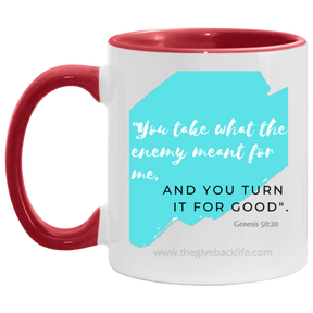 You take what the Enemy meant for me 11OZ Accent Mug 