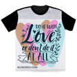 Do it all with LOVE  T-Shirt 