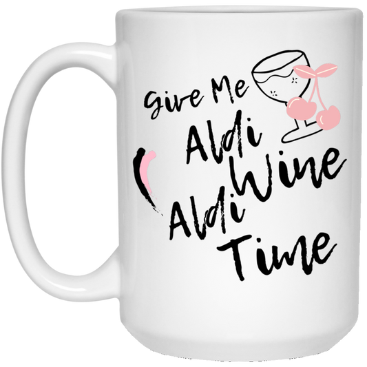 Aldi Wine Aldi Time 15 oz. White Mug