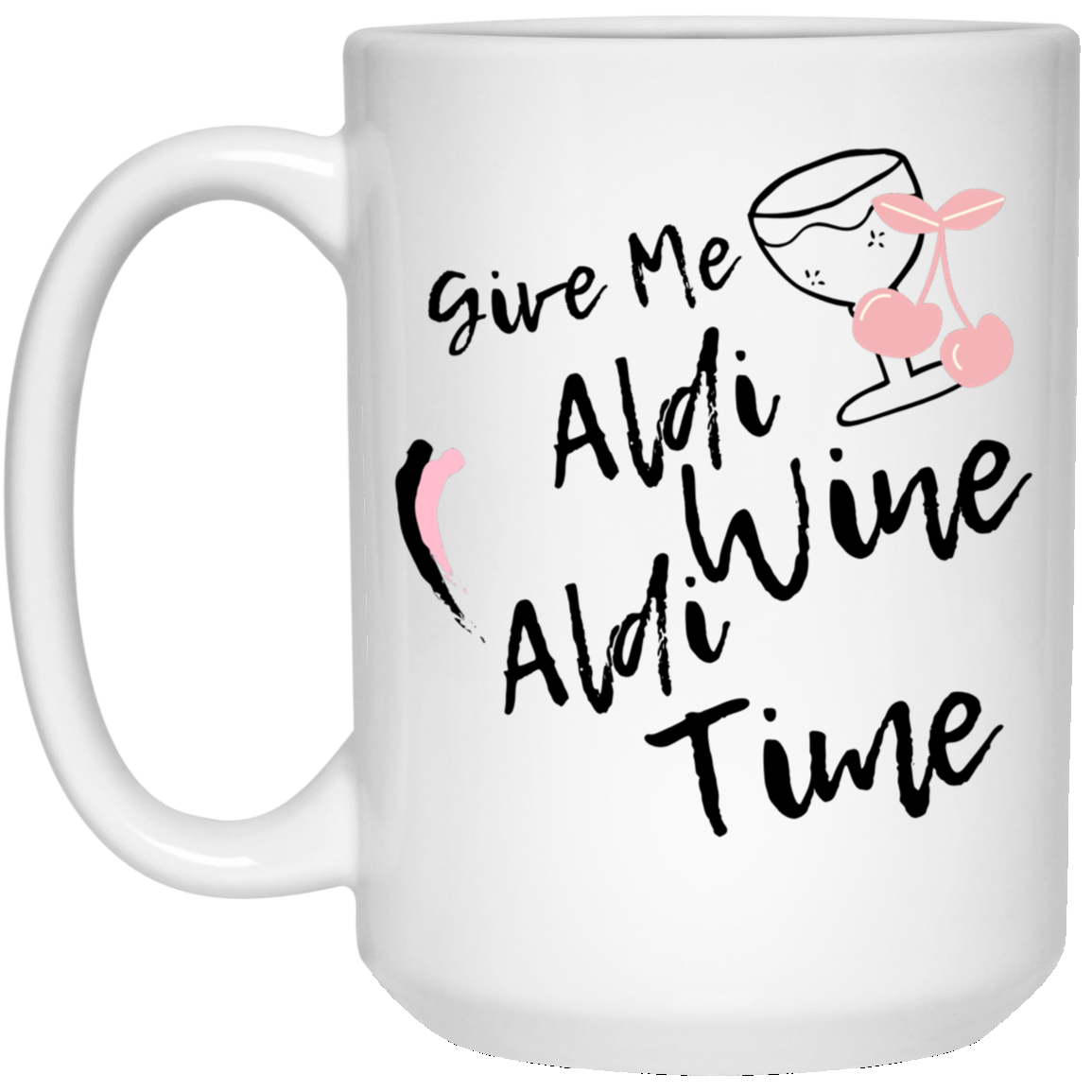Aldi Wine Aldi Time 15 oz. White Mug 