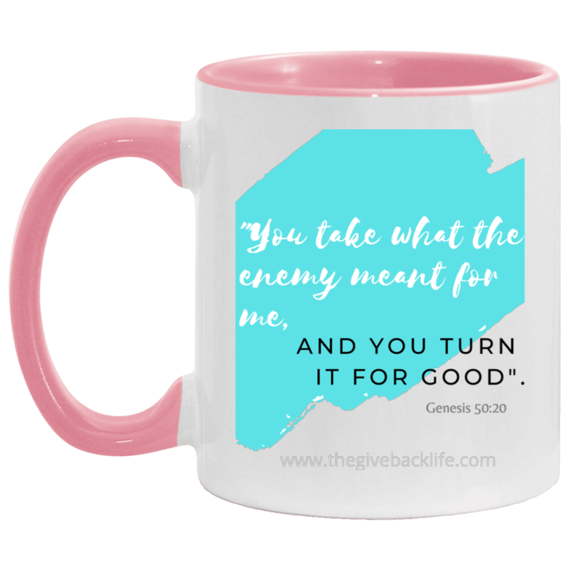 You take what the Enemy meant for me 11OZ Accent Mug 