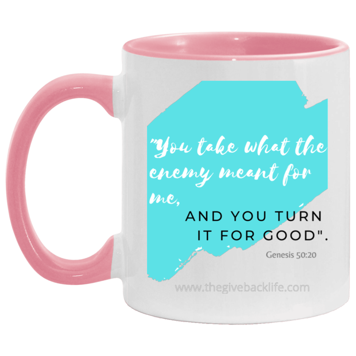 You take what the Enemy meant for me 11OZ Accent Mug