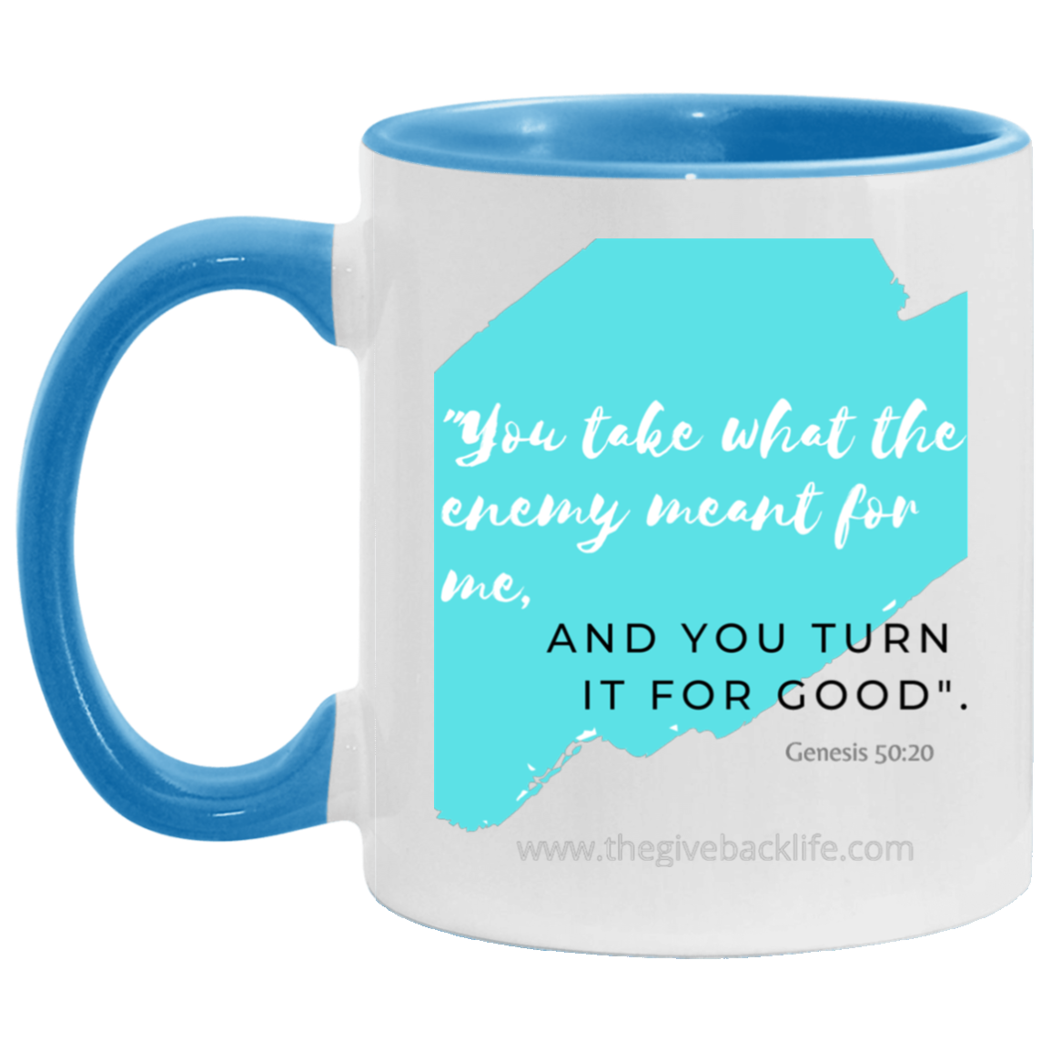 You take what the Enemy meant for me 11OZ Accent Mug 