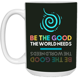 BE THE GOOD 15 oz. White Mug 