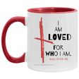 I Am Loved For Who I Am 11OZ Accent Mug 