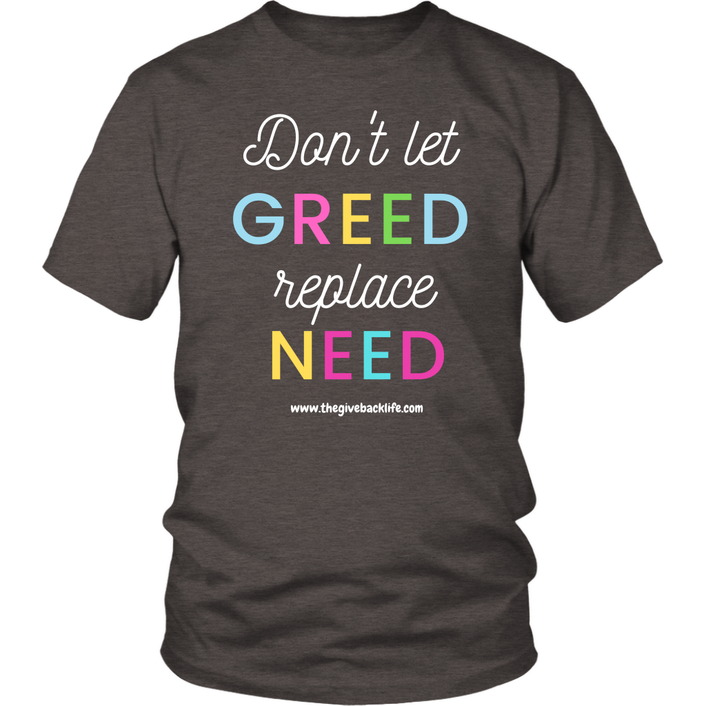Don't Let Greed Replace Need