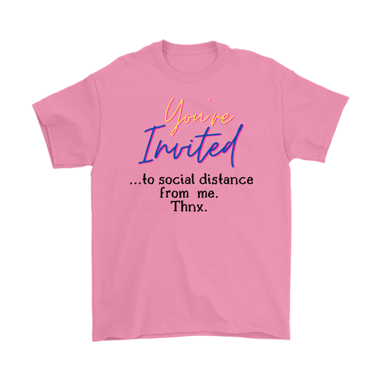 You're Invited Humor Shirt