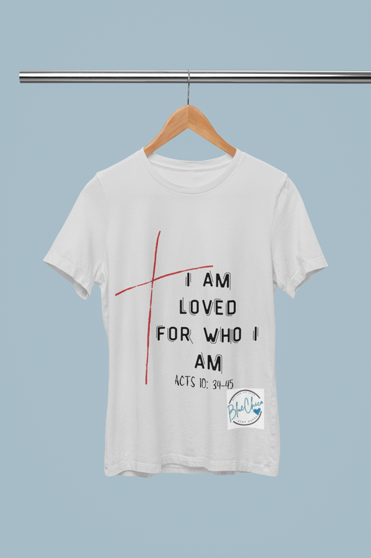 Loved for Who I am Cotton T-Shirt