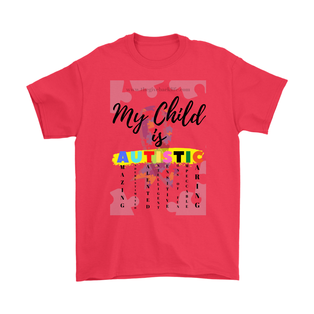 My Child is Autistic Statement Tee- FREE SHIPPING