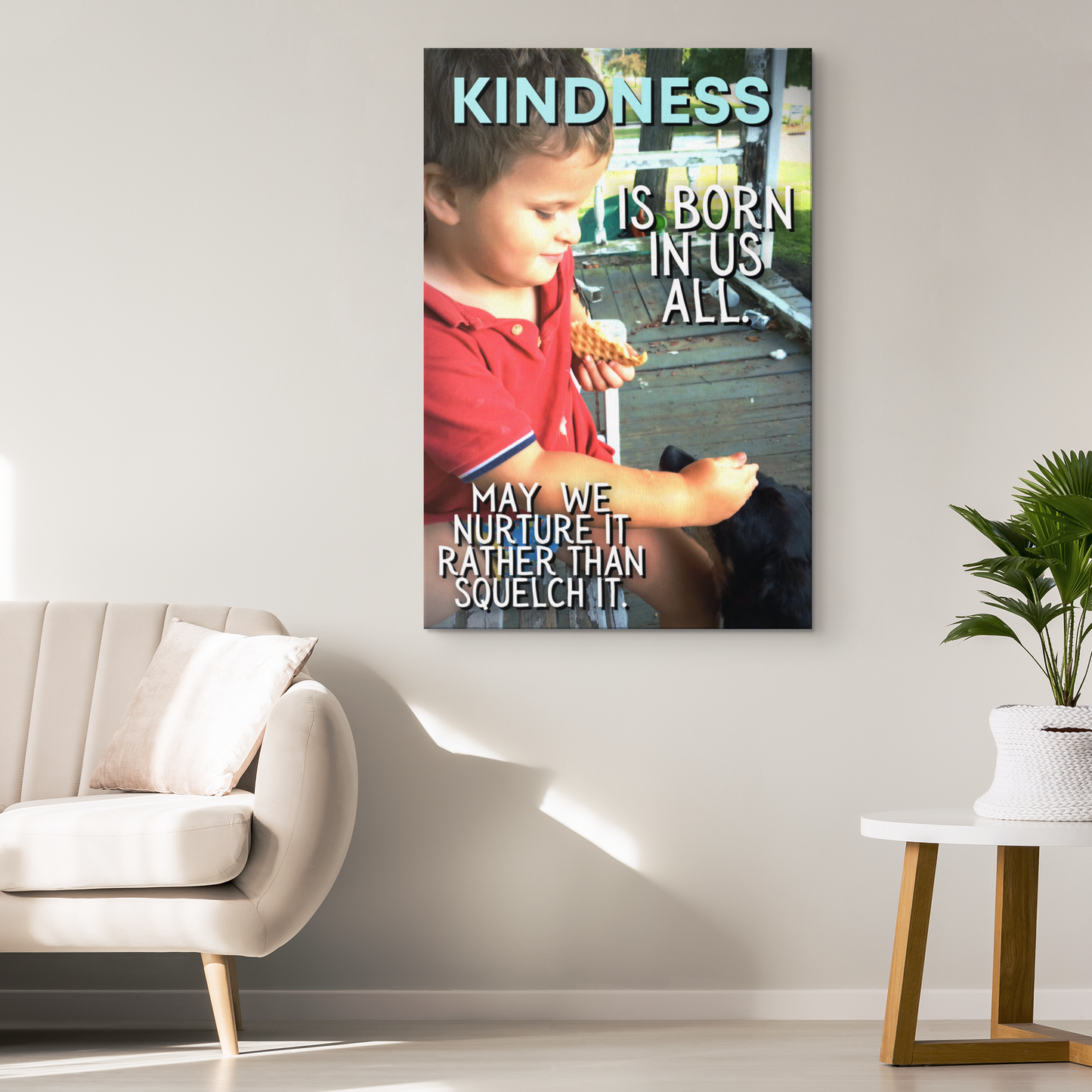 Kindness is Born in Us All- Premium Gallery Canvas (varies sizes)